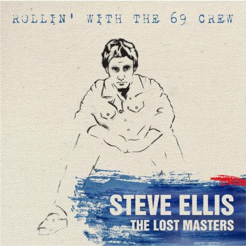 Steve Ellis/Rollin' With The 69 Crew: Lost@Import-Gbr@2 Cd
